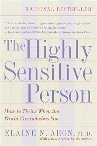The Highly Sensitive Person: How to Thrive When the World Overwhelms You - Spiral Circle