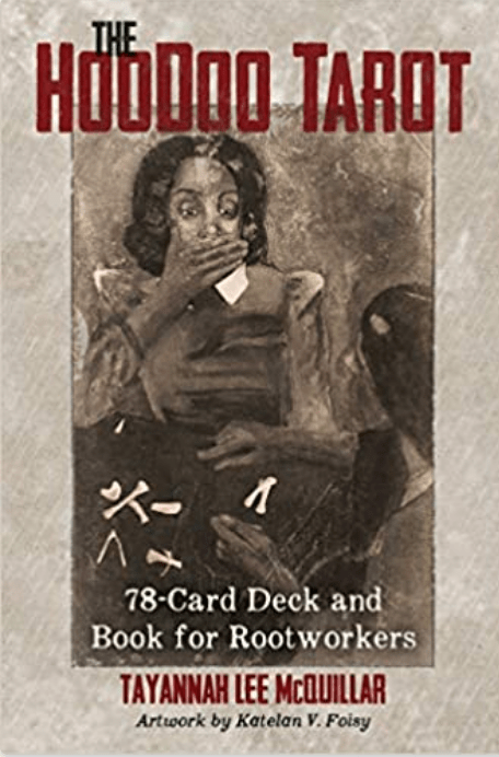 The Hoodoo Tarot: 78-Card Deck and Book for Rootworkers - Spiral Circle