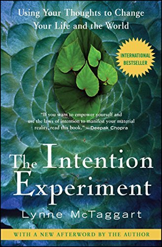 The Intention Experiment: Using Your Thoughts to Change Your Life and the World - Spiral Circle