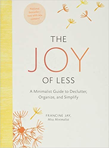 The Joy of Less: A Minimalist Guide to Declutter, Organize, and SimplifyUpdated and Revised - Spiral Circle