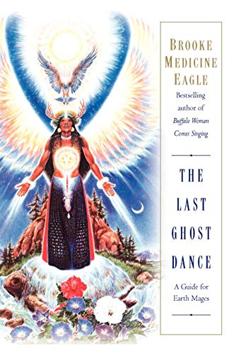 The Last Ghost Dance | A Guide for Earth Mages - Spiral Circle