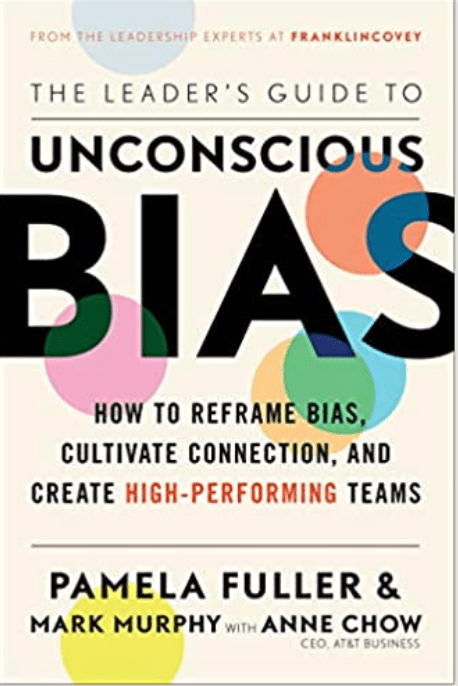 The Leader's Guide to Unconscious Bias: How To Reframe Bias, Cultivate Connection, and Create High - Performing Teams - Spiral Circle