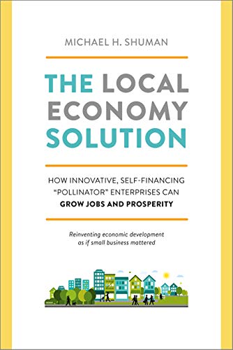 The Local Economy Solution: How Innovative, Self-Financing 