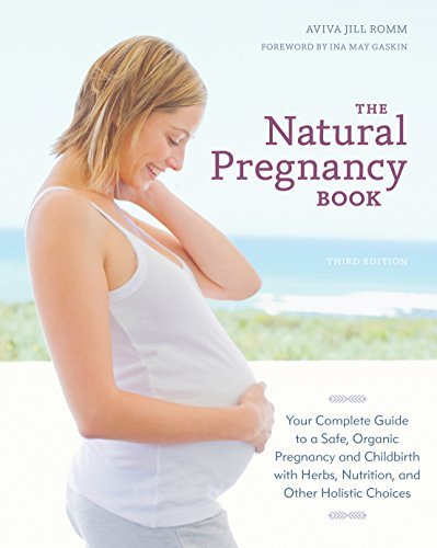 The Natural Pregnancy Book: Your Complete Guide to a Safe, Organic Pregnancy and Childbirth - Spiral Circle
