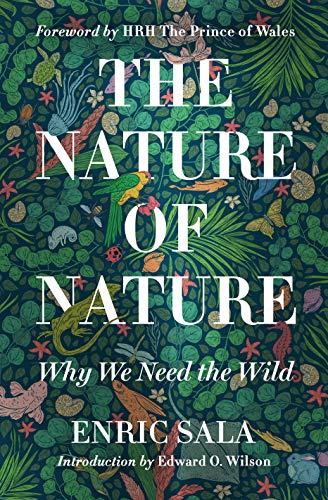 The Nature of Nature: Why We Need the Wild - Spiral Circle