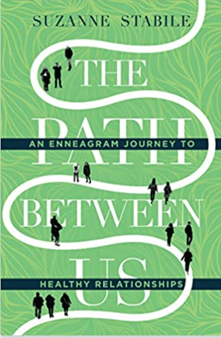 The Path Between Us: An Enneagram Journey to Healthy Relationships - Spiral Circle
