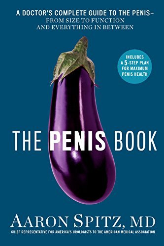 The Penis Book: A Doctor's Complete Guide to the Penis - From Size to Function and Everything in Between - Spiral Circle