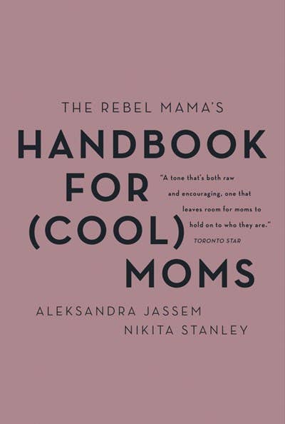 The Rebel Mama's Handbook for (Cool) Moms - Spiral Circle