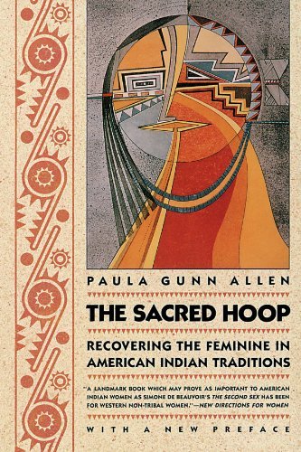The Sacred Hoop: Recovering the Feminine in American Indian Traditions - Spiral Circle