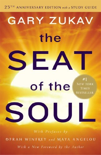 The Seat of the Soul: 25th Anniversary Edition with a Study Guide - Spiral Circle