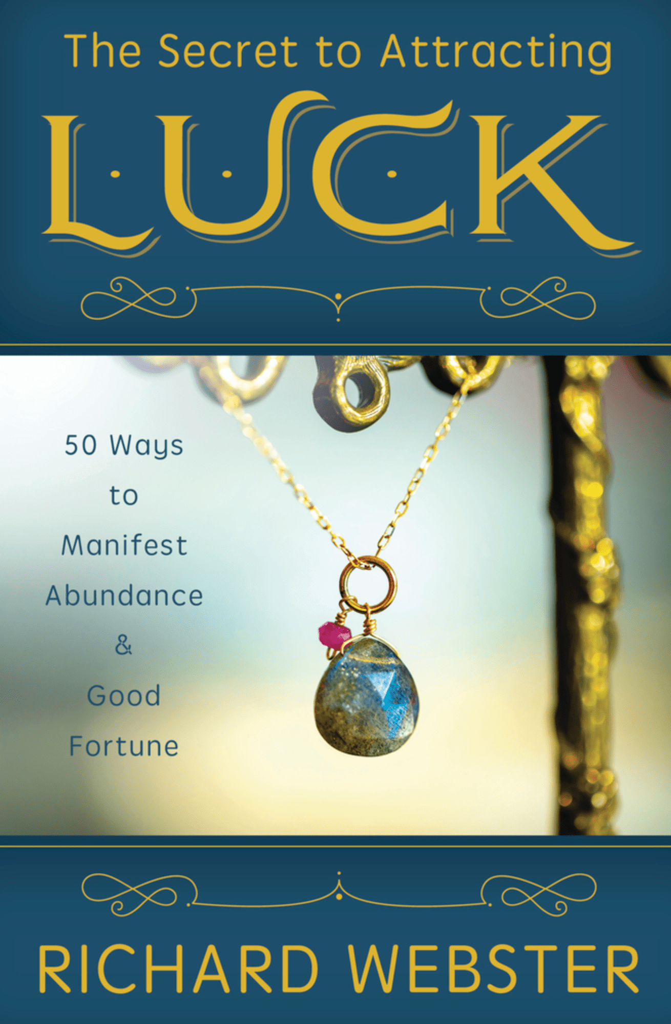 The Secret to Attracting Luck: 50 Ways to Manifest Abundance & Good Fortune - Spiral Circle