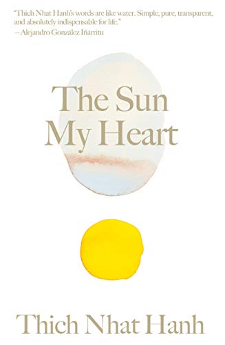 The Sun My Heart: The Companion to The Miracle of Mindfulness - Spiral Circle
