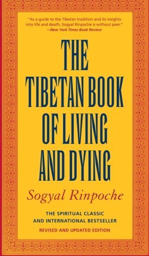 The Tibetan Book of Living and Dying: The Spiritual Classic & International Bestseller: 20th Anniversary Edition - Spiral Circle