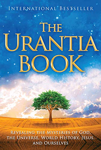 The Urantia Book: Revealing the Mysteries of God, the Universe, World History, Jesus, and Ourselves - Spiral Circle