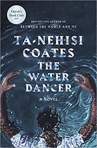The Water Dancer (Oprah's Book Club): A Novel - Spiral Circle