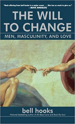 The Will To Change: Men, Masculinity, and Love - Spiral Circle