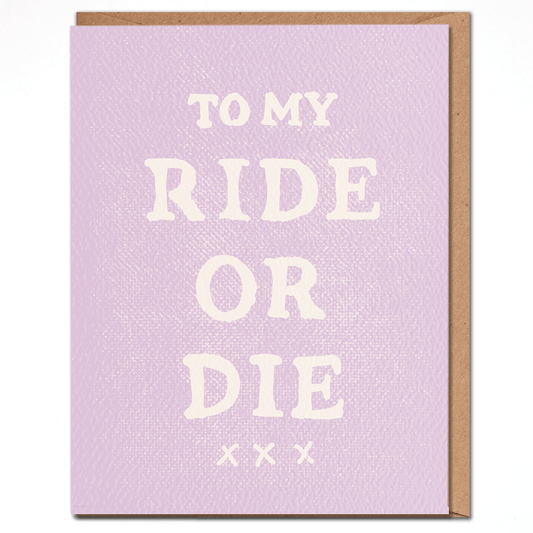 To My Ride Or Die | Friendship Card - Spiral Circle