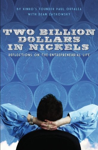 Two Billion Dollars in Nickels: Reflections on the Entrepreneurial Life - Spiral Circle