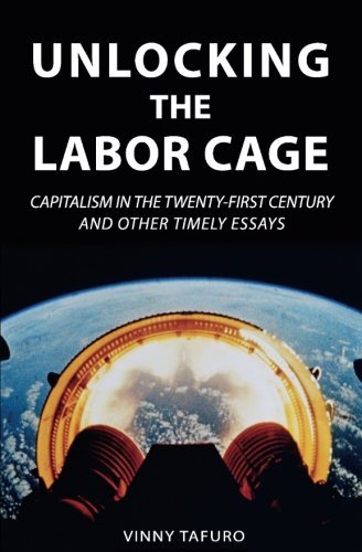 Unlocking the Labor Cage: Capitalism in the Twenty-First Century - Spiral Circle