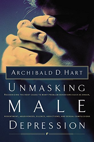 Unmasking Male Depression: Recognizing the Root Cause to Many Problem Behaviors Such as Anger, Resentment, Abusiveness, Silence, Addictions, and Sexual Compulsiveness - Spiral Circle