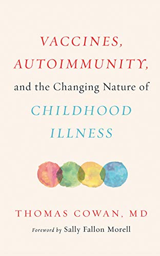 Vaccines, Autoimmunity, and the Changing Nature of Childhood Illness - Spiral Circle
