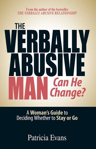Verbally Abusive Man, Can He Change?: A Woman's Guide - Spiral Circle