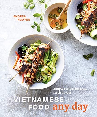 Vietnamese Food Any Day: Simple Recipes for True, Fresh Flavors - Spiral Circle