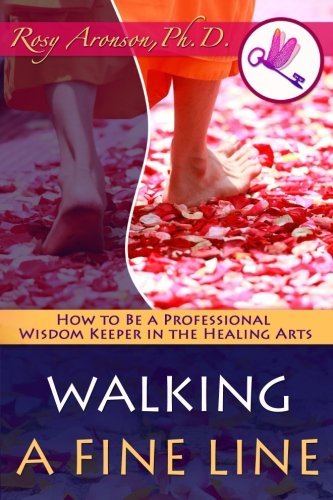 Walking a Fine Line | How to Be a Professional Wisdom Keeper in the Healing Arts - Spiral Circle