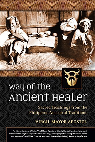 Way of the Ancient Healer: Sacred Teachings from the Philippine Ancestral Traditions - Spiral Circle