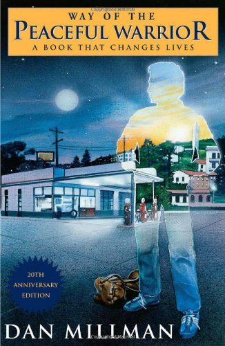 Way of the Peaceful Warrior: A Book That Changes Lives - Spiral Circle