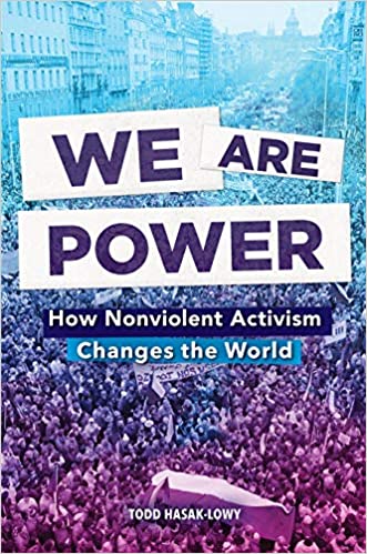 We Are Power: How Nonviolent Activism Changes the World - Spiral Circle