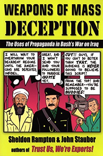 Weapons of Mass Deception: The Uses of Propaganda in Bush's War on Iraq - Spiral Circle