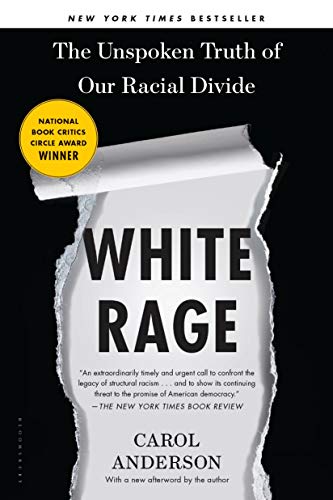 White Rage: The Unspoken Truth of Our Racial Divide - Spiral Circle