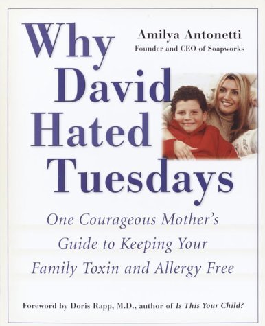 Why David Hated Tuesdays | One Courageous Mother's Guide to Keeping Your Family Toxin and Allergy Free - Spiral Circle
