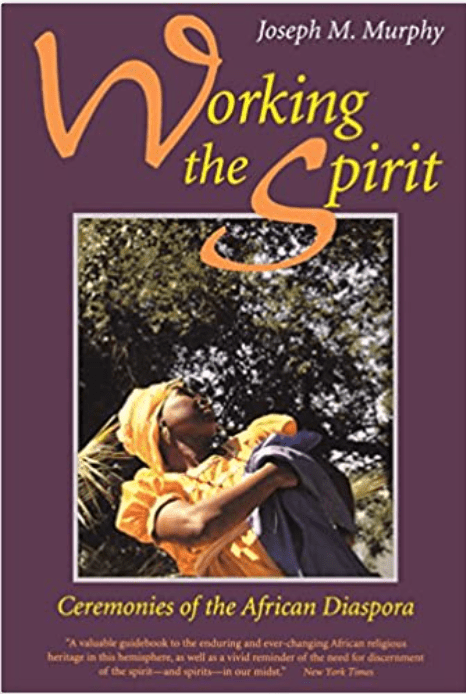 Working the Spirit: Ceremonies of the African Diaspora - Spiral Circle