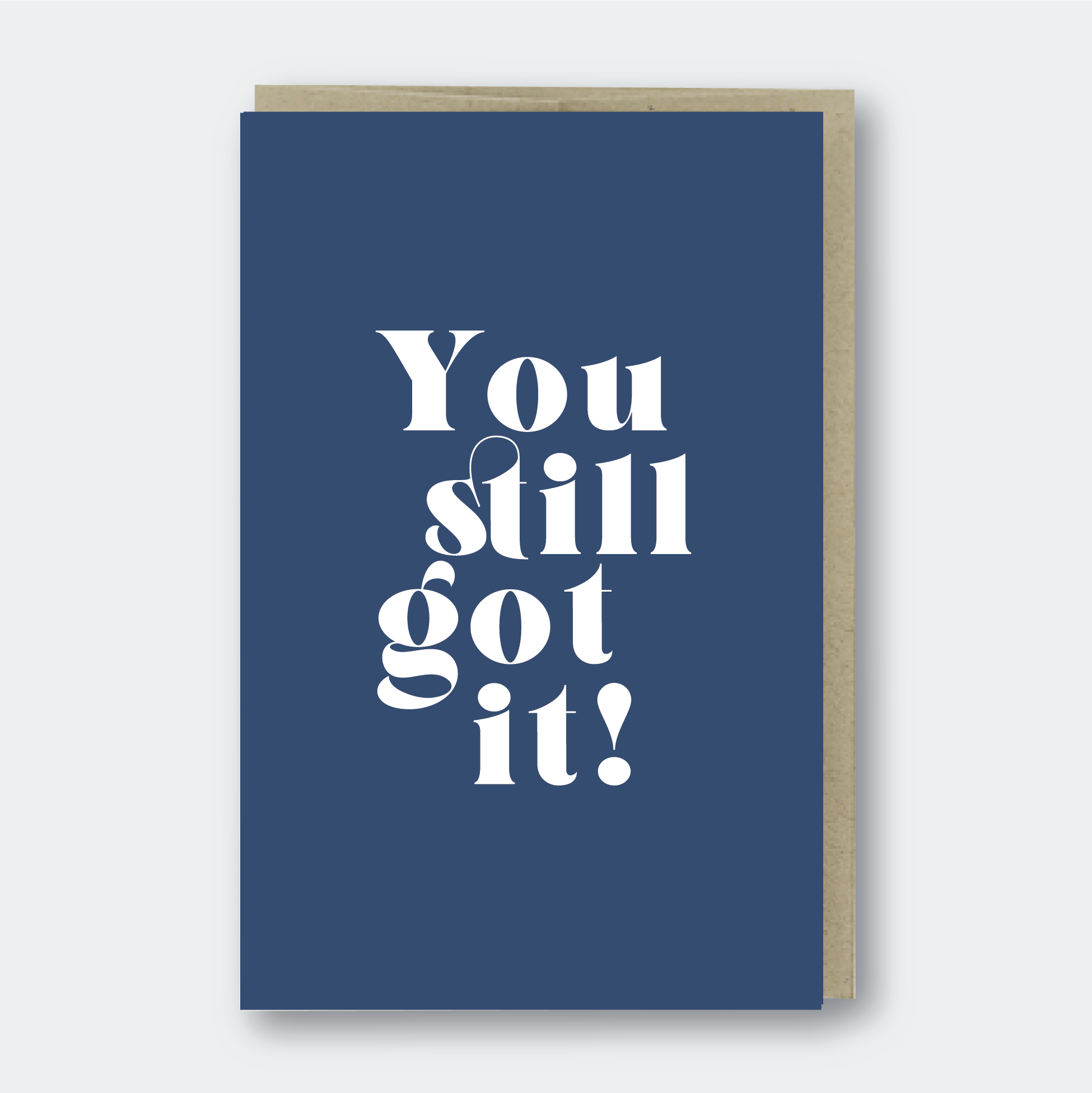 You Still Got It | Greeting Card - Spiral Circle