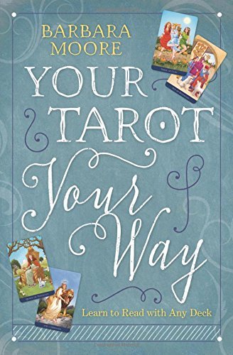 Your Tarot Your Way: Learn to Read with Any Deck - Spiral Circle
